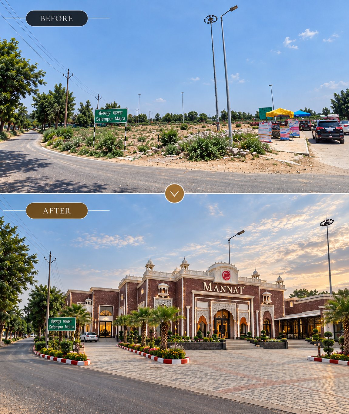 Before: an empty roadside plot beside the Selempur Majra sign. After: the completed Mannat destination on the same corner.